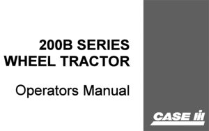 J.I. Case 200B Series Wheel Tractor Operator's Manual