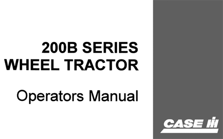 J.I. Case 200B Series Wheel Tractor Operator's Manual