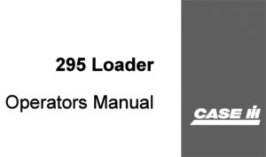 Case 295 Front End Loader Operator's Manual