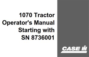 J.I. Case 1070 Tractor Operator's Manual