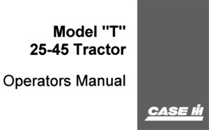 Case "T" 25-45 Tractor Operator's Manual