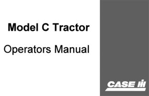 Case "C" Model Tractor Operator's Manual