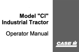 Case "CI" Model Industrial Tractor Operator's Manual