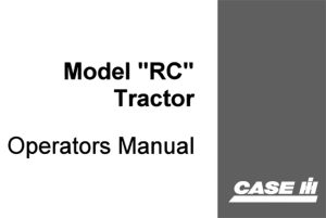 Case "RC" Model Tractor Operator's Manual