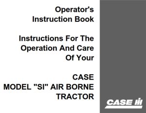 Case "SI" Model Air Borne Tractor Operator's Manual