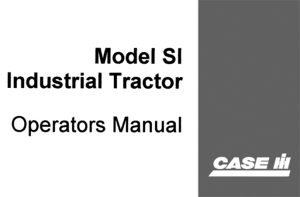 J.I. Case "SI" Model Industrial Tractor Operator's Manual