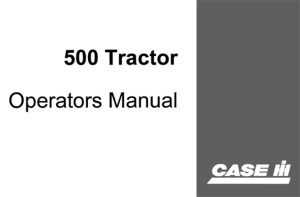 Case 500 Diesel Tractor Operator's Manual