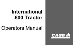 Case IH International 600 Tractor Operator's Manual