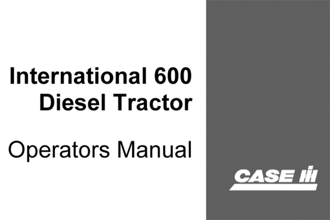 Case IH International 600 Diesel Tractor Operator's Manual