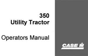 Case IH 350 Series Utility Tractor Operator's Manual