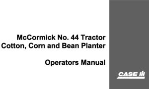 Case IH McCormick No.44 Tractor Cotton, Corn and Bean Planter