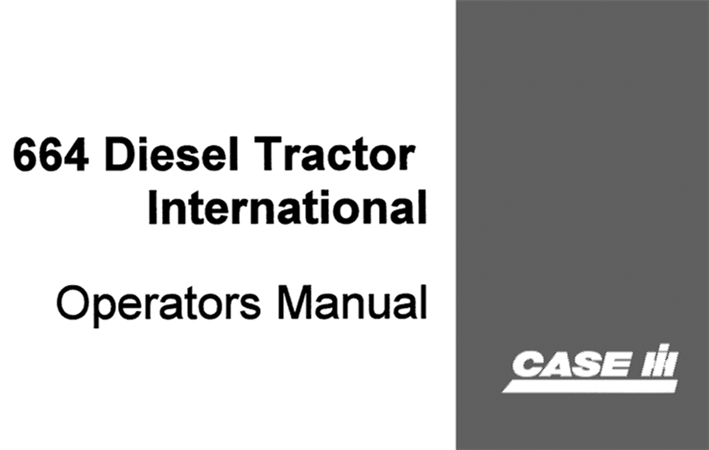 Case IH International 664 Diesel Tractors Operator's Manual