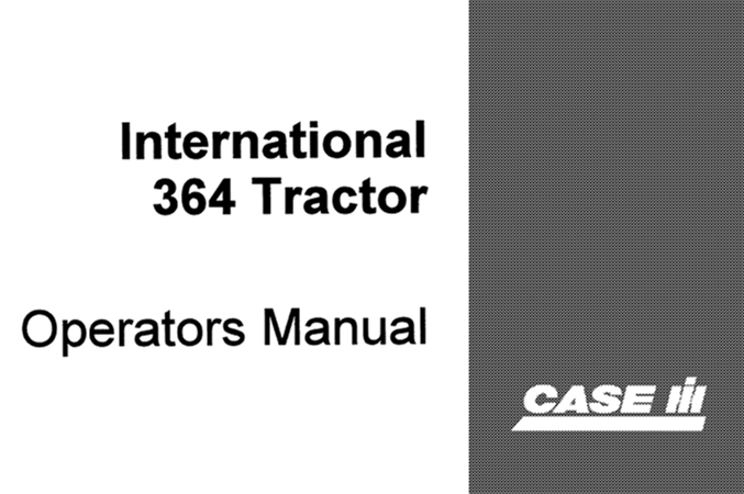 Case IH International 364 Tractor Operator's Manual