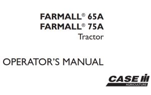 Case IH FARMALL 65A, FARMALL 75A Tractor Operator's Manual