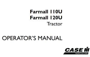 Case IH Farmall 110U, Farmall 120U Tractor Operator's Manual