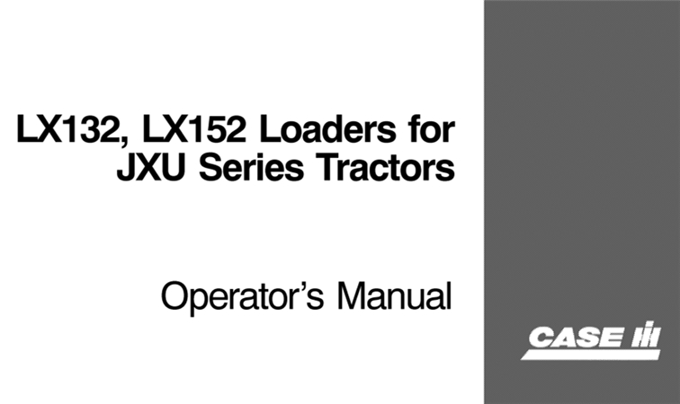 Case IH LX132 / LX152 Loaders Operator's Manual