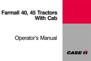 Case IH Farmall 40, 45 Tractors With Cab Operator's Manual