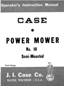 J.I. Case Power Mower No.10 Semi-Mounted Operator's Manual