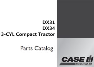 Case IH DX31/DX34 3-CYL Compact Tractor Parts Catalog