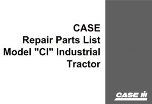 J.I. Case Model "CI" Industrial Tractor Parts Catalog