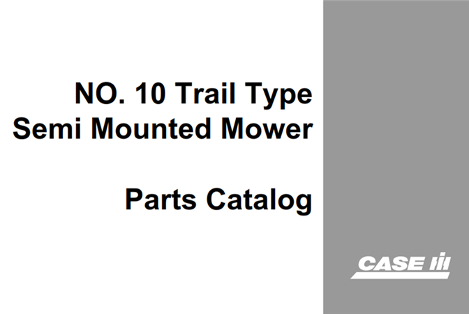 J.I. Case No.10 Trail Type Semi Mounted Mower Parts Catalog