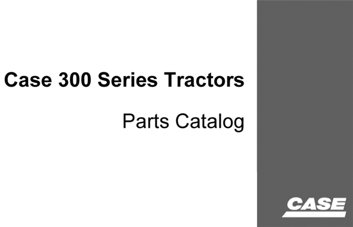 J.I. Case 300 Series Tractors Parts Catalog