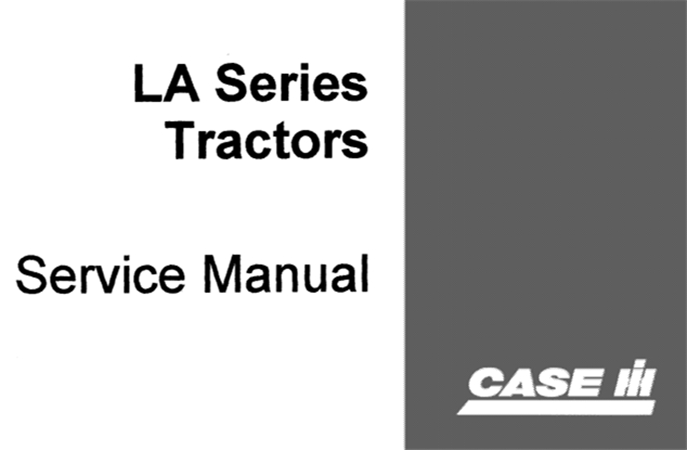 J.I. Case LA Series Tractors Service Repair Manual