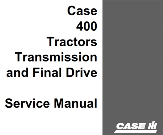 Case 400 Tractors Transmission and Final Drive