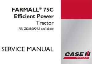 Case IH FARMALL 75C Efficient Power Tractor Service Repair Manual