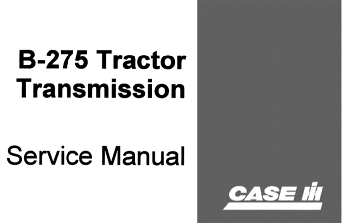 Case IH B-275 Tractor Transmission Service Repair Manual