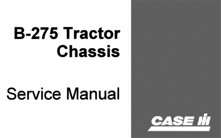 Case IH B-275 Tractor Chassis Service Repair Manual