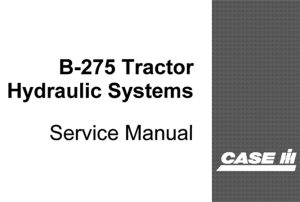 Case IH B-275 Tractor Hydraulic Systems Service Repair Manual