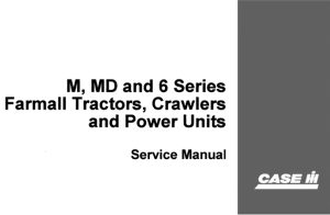 Case IH M, MD, 6 Series Farmall Tractors, Crawlers & Power Units