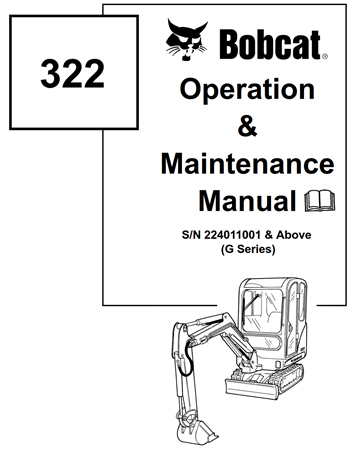 Bobcat 322 Excavator Operation & Maintenance Manual