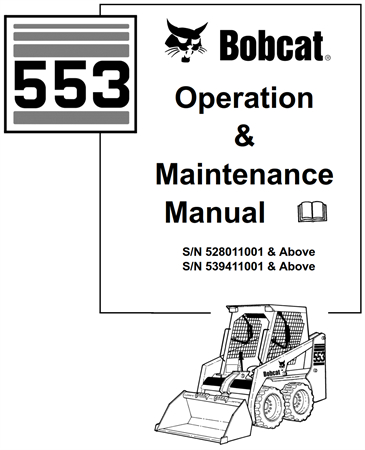 Bobcat 553 Skid Steer Loader Operation & Maintenance Manual