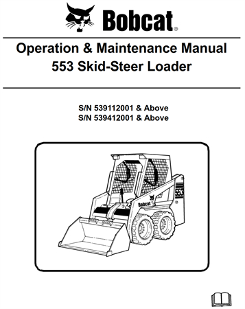 Bobcat 553 Skid Steer Loader Operation & Maintenance Manual