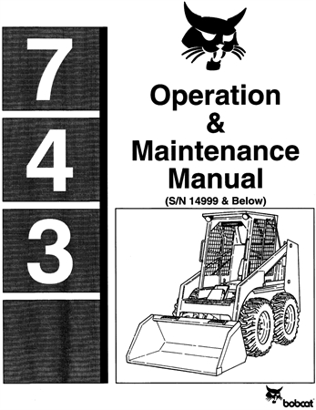 Bobcat 743 Skid Steer Loader Operation & Maintenance Manual