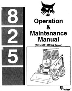 Bobcat 825 Skid Steer Loader Operation & Maintenance Manual