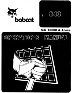 Bobcat 843 Skid Steer Loader Operation & Maintenance Manual