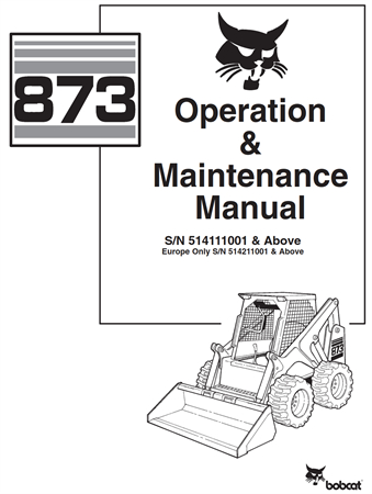 Bobcat 873 Skid Steer Loader Operation & Maintenance Manual