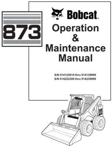 Bobcat 873 Skid Steer Loader Operation & Maintenance Manual