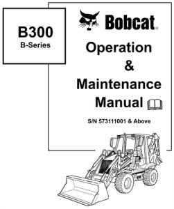 Bobcat B300 B-Series Loader Backhoe