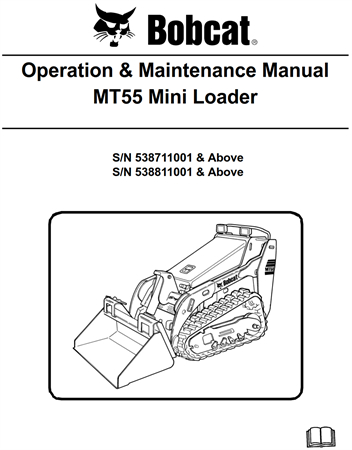 Bobcat MT55 Mini Loader Operation & Maintenance Manual