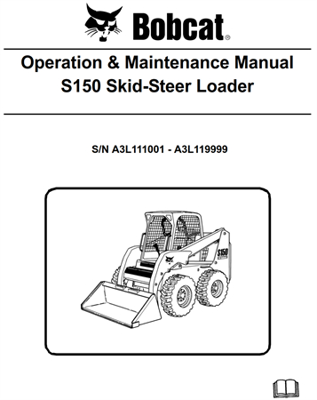 Bobcat S150 Skid-Steer Loader Operation & Maintenance Manual