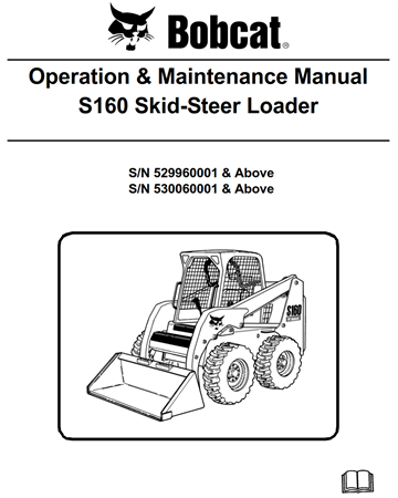 Bobcat S160 Skid-Steer Loader Operation & Maintenance Manual