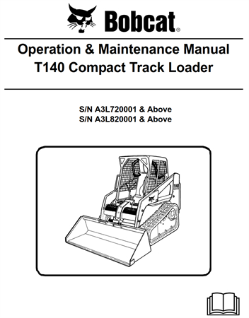 Bobcat T140 Compact Track Loader Operation & Maintenance Manual