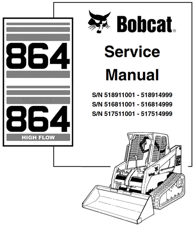 Bobcat 864, 864 High Flow Skid Steer Loader Service Repair Manual