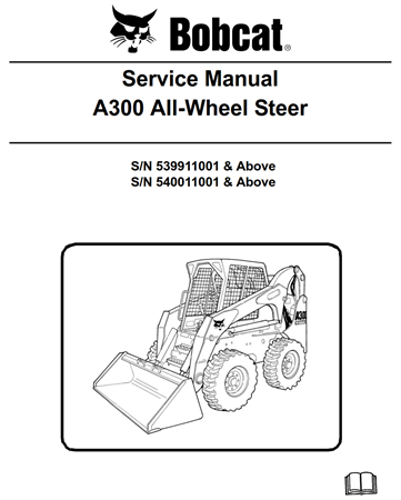 Bobcat A300 All-Wheel Steer Loader Service Repair Manual