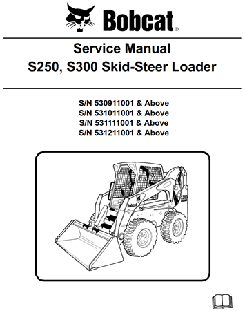 Bobcat S250, S300 Skid-Steer Loader Service Repair Manual