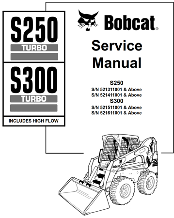 Bobcat S250 Turbo, S300 Turbo (Includes High Flow) Skid-Steer Loader